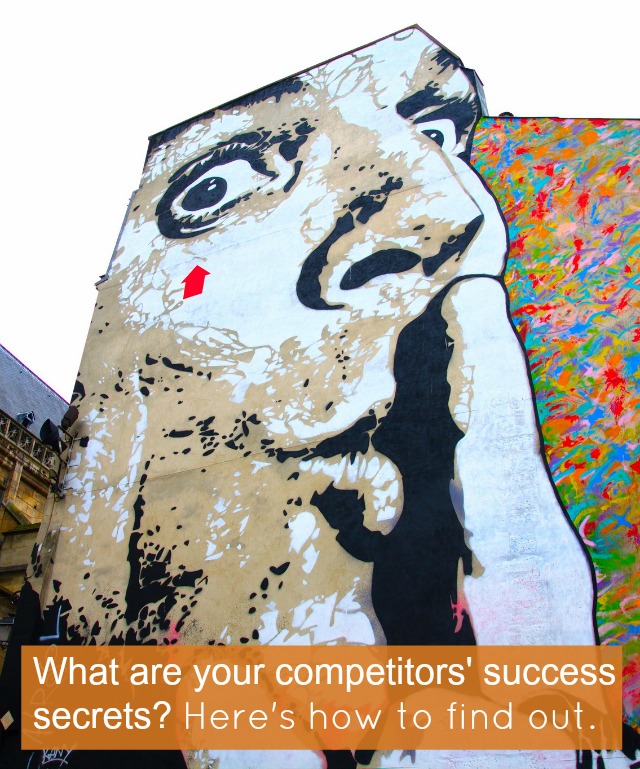 What Are Your Competitors Success Secrets? Here’s How to Find Out