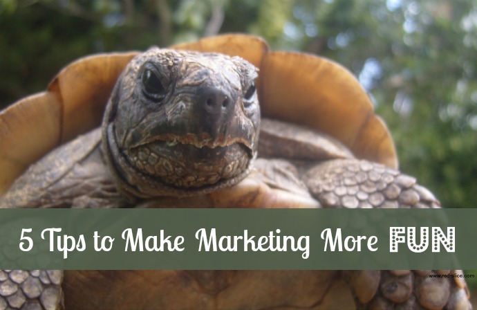 5 Ways to Make Marketing More Enjoyable